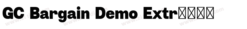 GC Bargain Demo Extr字体转换